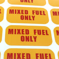 Mixed Fuel Only Sticker for Automotive Use - Weather Proof